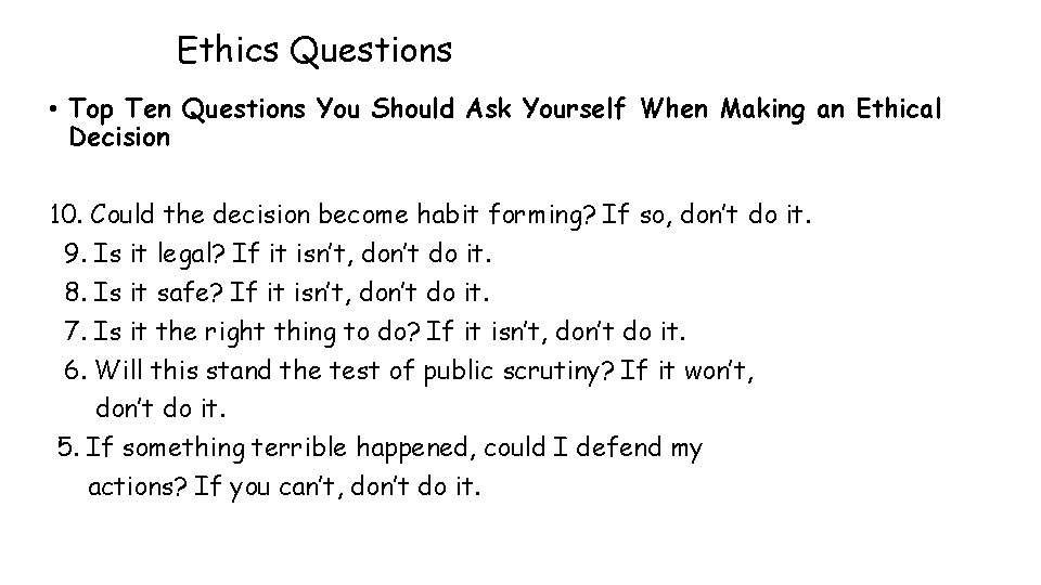 Ethics Questions • Top Ten Questions You Should Ask Yourself When Making an Ethical