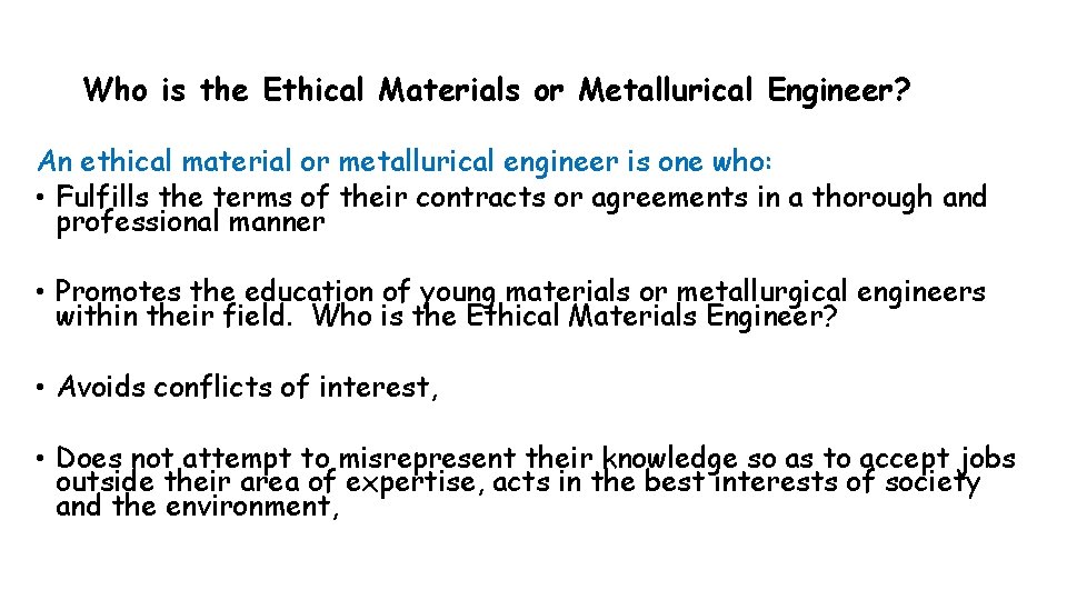Who is the Ethical Materials or Metallurical Engineer? An ethical material or metallurical engineer