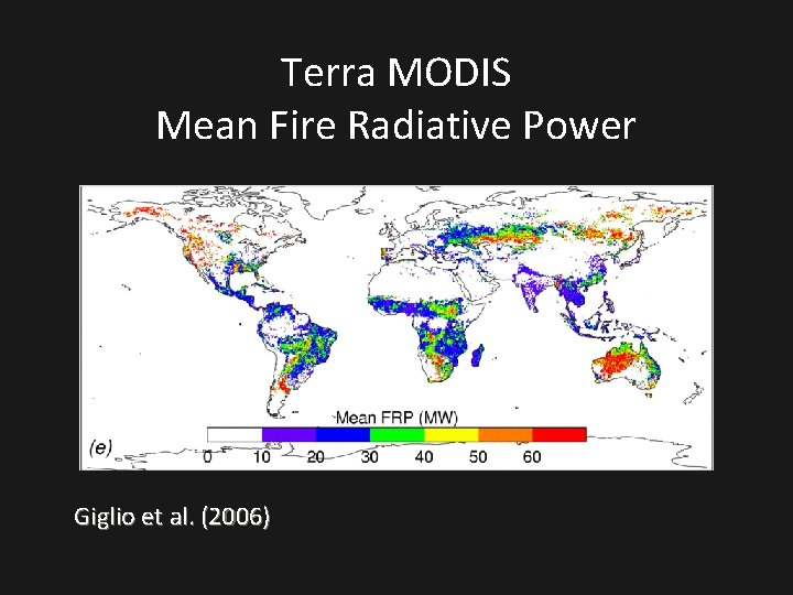 Terra MODIS Mean Fire Radiative Power Giglio et al. (2006) 