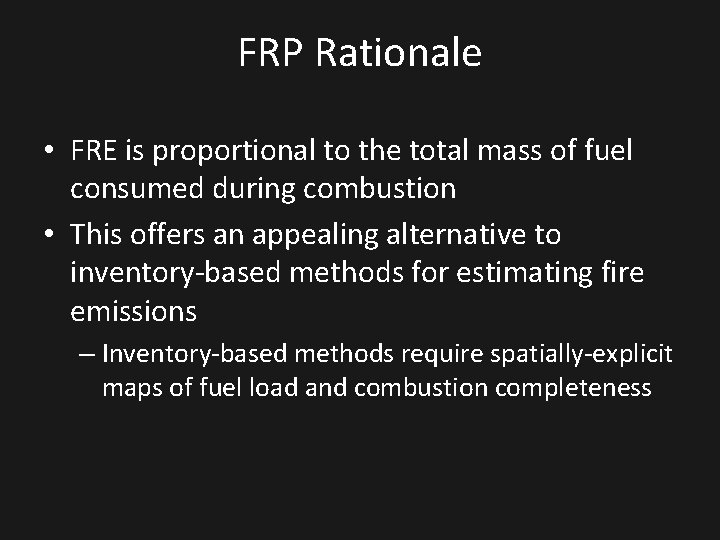 FRP Rationale • FRE is proportional to the total mass of fuel consumed during