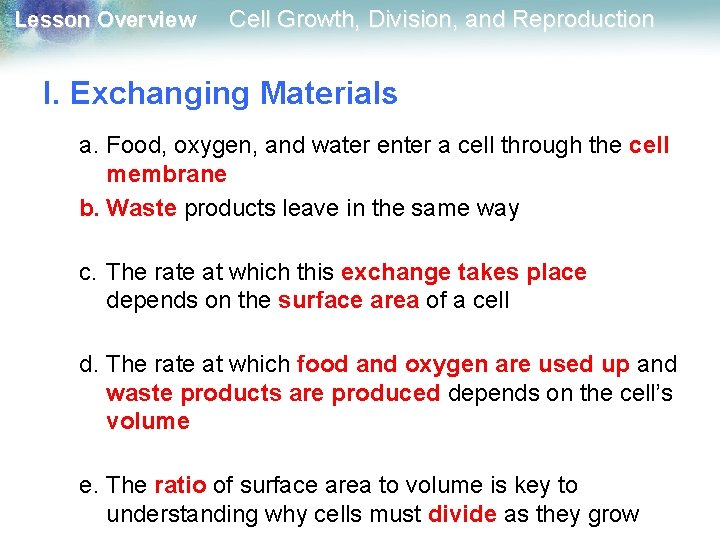 Lesson Overview Cell Growth, Division, and Reproduction I. Exchanging Materials a. Food, oxygen, and