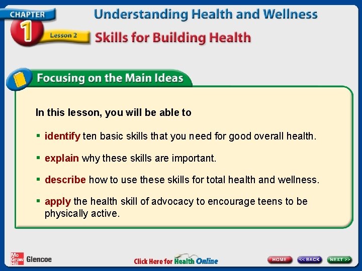 In this lesson, you will be able to § identify ten basic skills that In this lesson, you will be able to § identify ten basic skills that