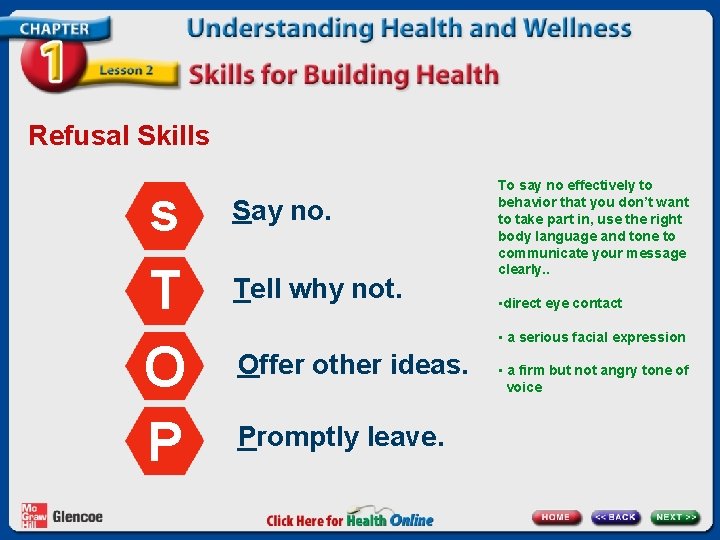 Refusal Skills s T O P Say no. Tell why not. To say no Refusal Skills s T O P Say no. Tell why not. To say no