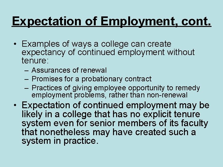 Expectation of Employment, cont. • Examples of ways a college can create expectancy of
