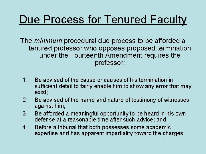 Due Process for Tenured Faculty The minimum procedural due process to be afforded a
