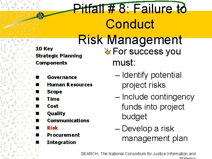 Pitfall # 8: Failure to Conduct Risk Management 10 Key Strategic Planning Components n