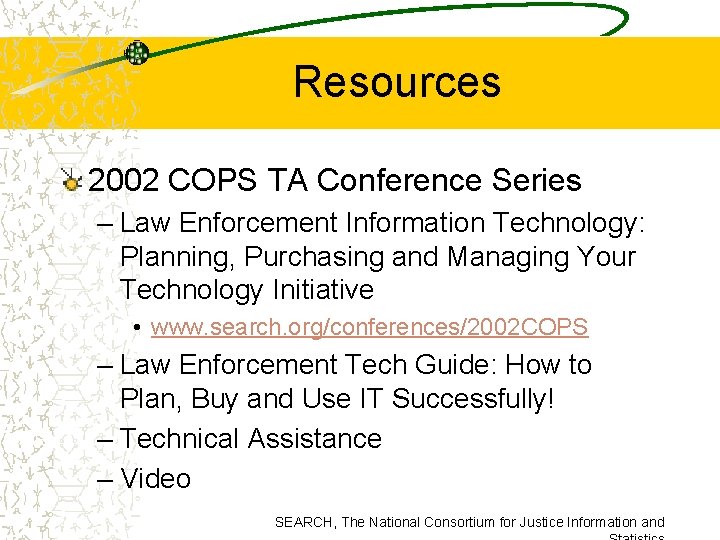 Resources 2002 COPS TA Conference Series – Law Enforcement Information Technology: Planning, Purchasing and