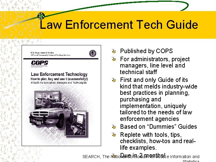 Law Enforcement Tech Guide Published by COPS For administrators, project managers, line level and