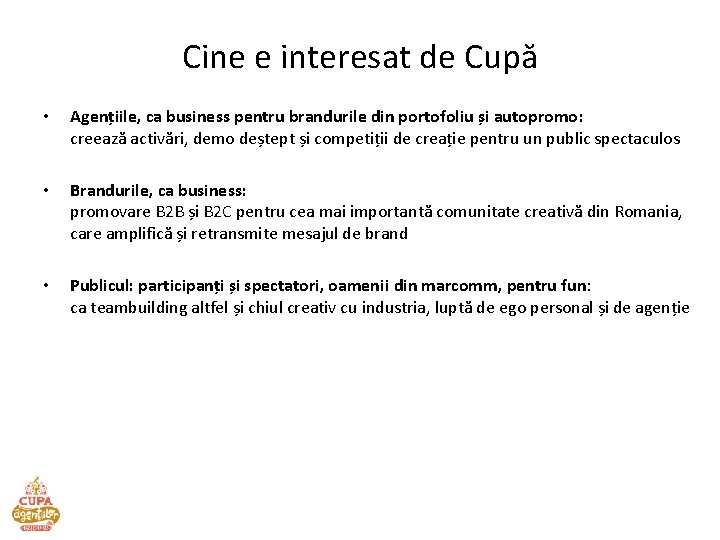 Cine e interesat de Cupă • Agențiile, ca business pentru brandurile din portofoliu și