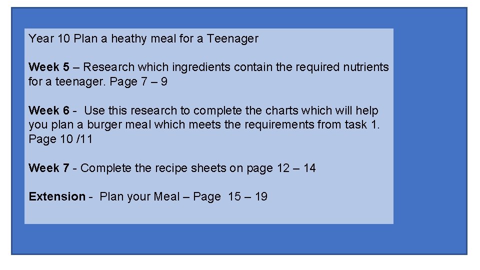 Year 10 Plan a heathy meal for a Teenager Week 5 – Research which