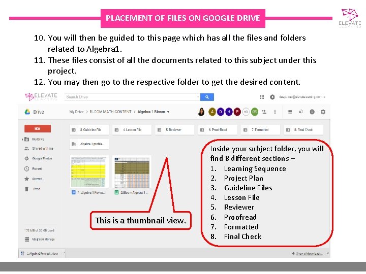 PLACEMENT OF FILES ON GOOGLE DRIVE 10. You will then be guided to this