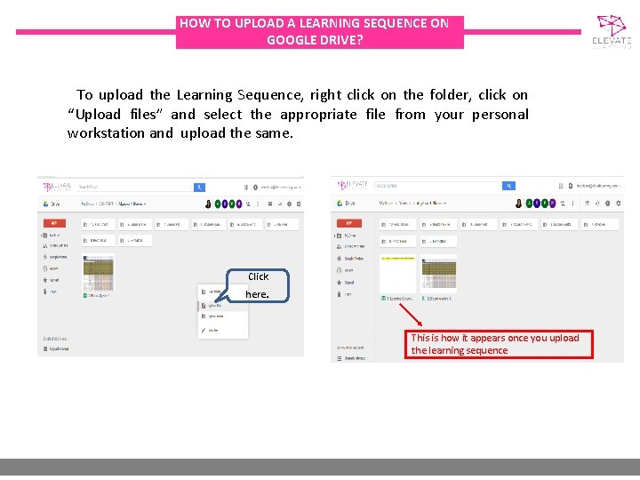 HOW TO UPLOAD A LEARNING SEQUENCE ON GOOGLE DRIVE? To upload the Learning Sequence,