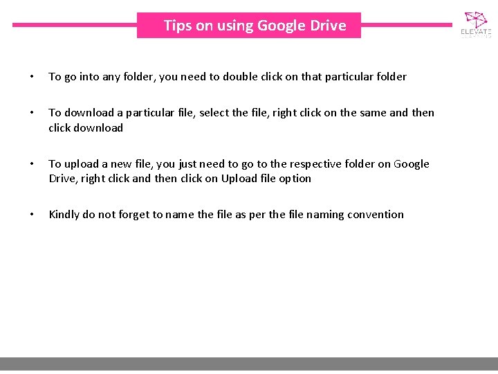 Tips on using Google Drive • To go into any folder, you need to