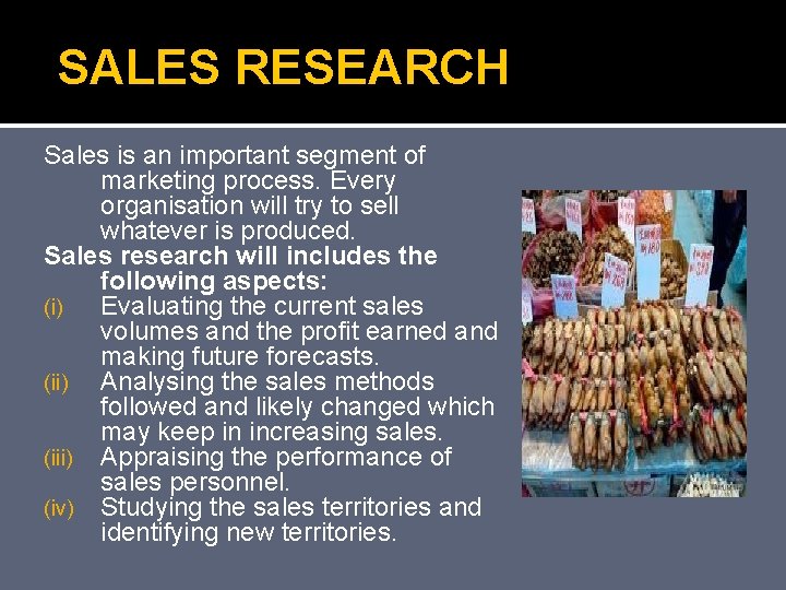 SALES RESEARCH Sales is an important segment of marketing process. Every organisation will try SALES RESEARCH Sales is an important segment of marketing process. Every organisation will try