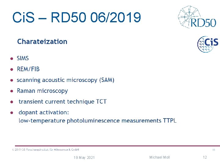 Ci. S – RD 50 06/2019 19 May 2021 Michael Moll 12 