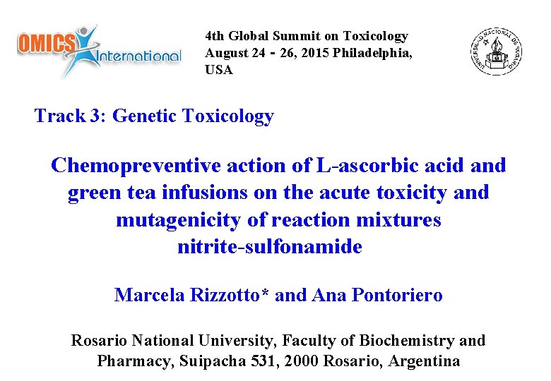 4 th Global Summit on Toxicology August 24‐ 26, 2015 Philadelphia, USA Track 3: