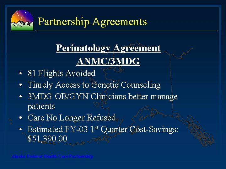 Partnership Agreements Perinatology Agreement ANMC/3 MDG • 81 Flights Avoided • Timely Access to