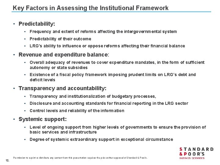 Key Factors in Assessing the Institutional Framework • Predictability: • Frequency and extent of