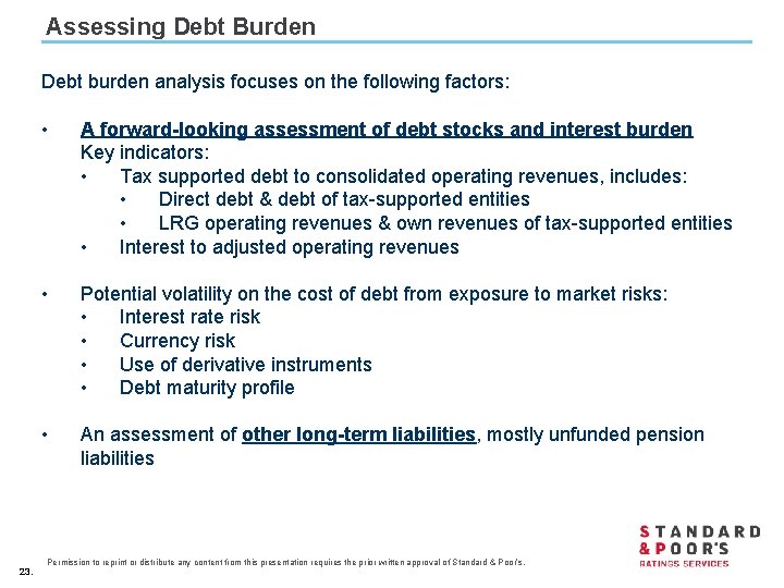 Assessing Debt Burden Debt burden analysis focuses on the following factors: 23. • A