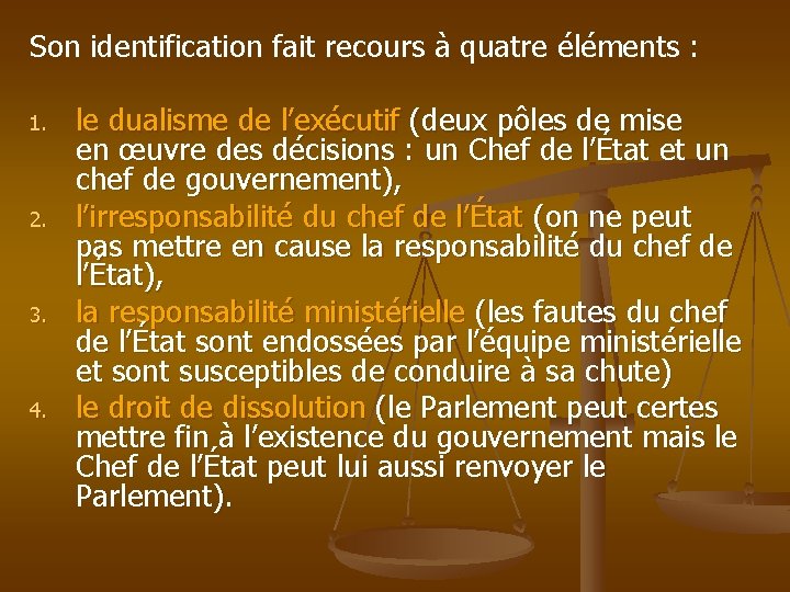 Son identification fait recours à quatre éléments : 1. 2. 3. 4. le dualisme