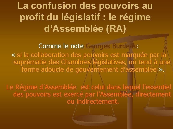 La confusion des pouvoirs au profit du législatif : le régime d’Assemblée (RA) Comme