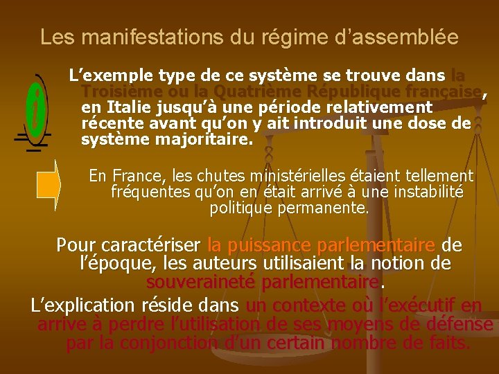 Les manifestations du régime d’assemblée L’exemple type de ce système se trouve dans la