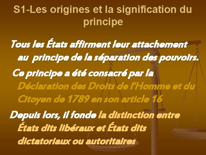 S 1 -Les origines et la signification du principe Tous les États affirment leur