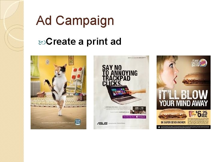 Ad Campaign Create a print ad 