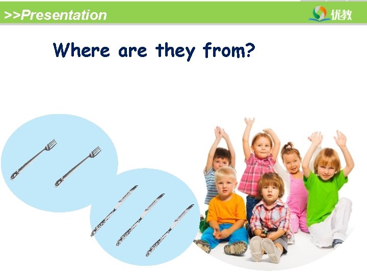 >>Presentation Where are they from? 