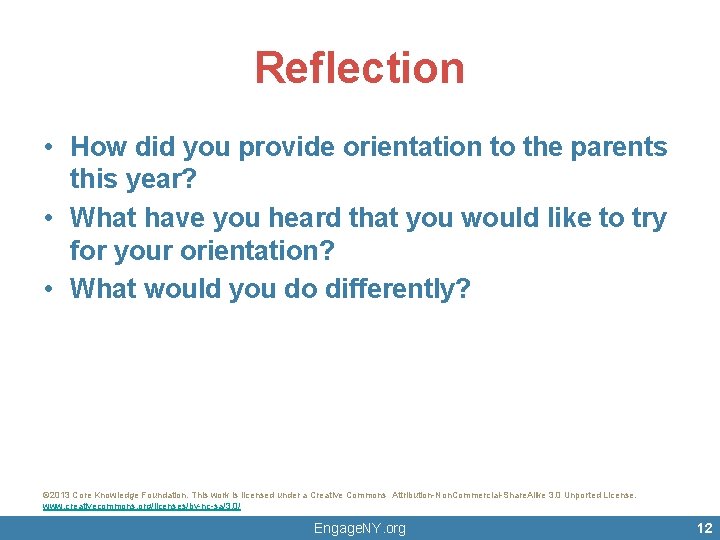 Reflection • How did you provide orientation to the parents this year? • What