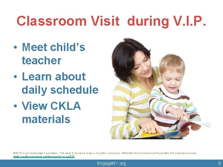 Classroom Visit during V. I. P. • Meet child’s teacher • Learn about daily