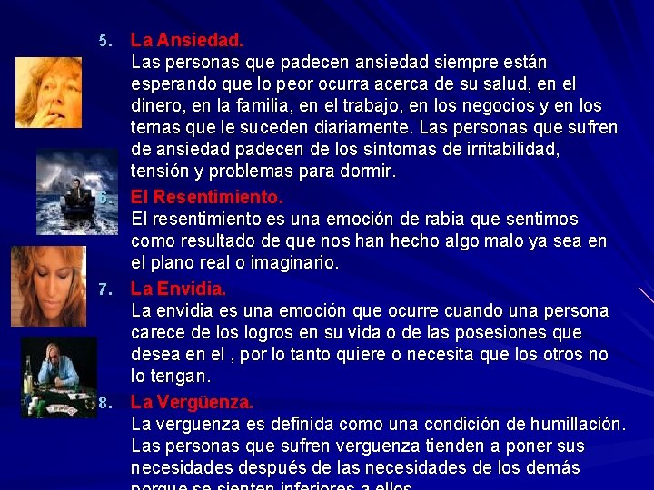 La Ansiedad. Las personas que padecen ansiedad siempre están esperando que lo peor ocurra La Ansiedad. Las personas que padecen ansiedad siempre están esperando que lo peor ocurra