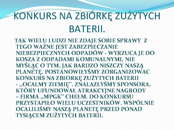 KONKURS NA ZBIÓRKĘ ZUŻYTYCH BATERII. TAK WIELU LUDZI NIE ZDAJE SOBIE SPRAWY Z TEGO