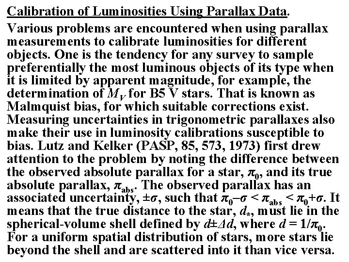 Calibration of Luminosities Using Parallax Data. Various problems are encountered when using parallax measurements Calibration of Luminosities Using Parallax Data. Various problems are encountered when using parallax measurements