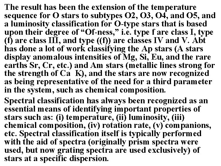 The result has been the extension of the temperature sequence for O stars to The result has been the extension of the temperature sequence for O stars to