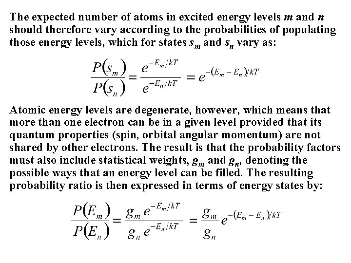 The expected number of atoms in excited energy levels m and n should therefore The expected number of atoms in excited energy levels m and n should therefore