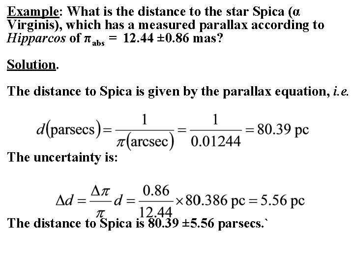 Example: What is the distance to the star Spica (α Virginis), which has a Example: What is the distance to the star Spica (α Virginis), which has a