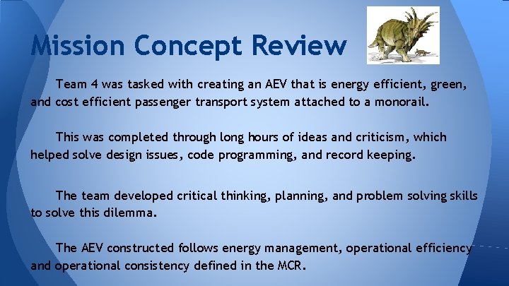 Mission Concept Review Team 4 was tasked with creating an AEV that is energy