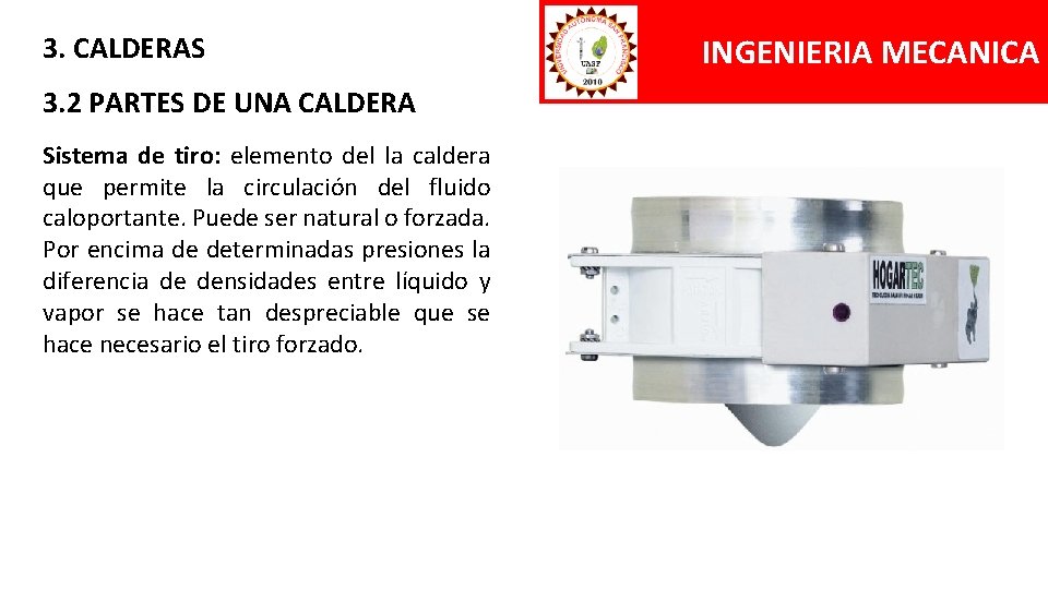 3. CALDERAS 3. 2 PARTES DE UNA CALDERA Sistema de tiro: elemento del la