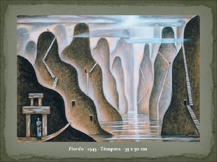 Fiordo - 1943 - Témpera - 35 x 50 cm 
