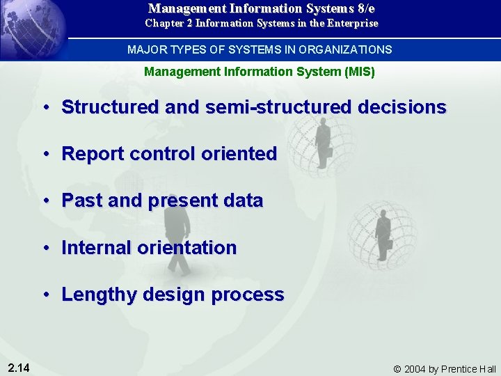 Management Information Systems 8/e Chapter 2 Information Systems in the Enterprise MAJOR TYPES OF