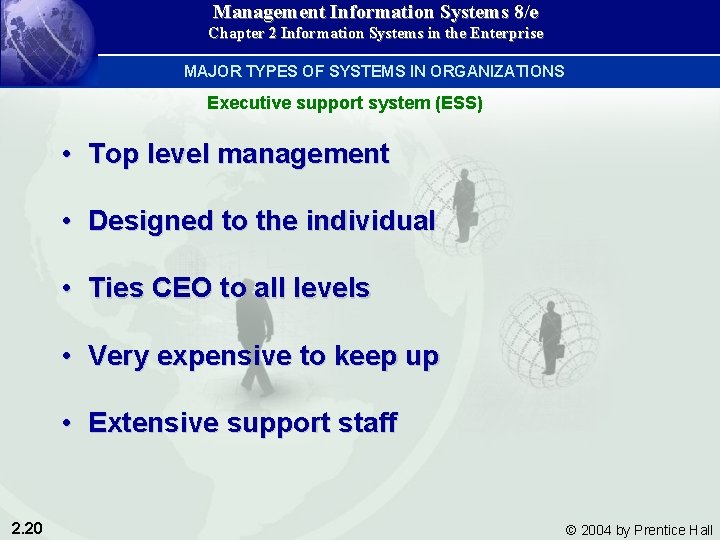 Management Information Systems 8/e Chapter 2 Information Systems in the Enterprise MAJOR TYPES OF