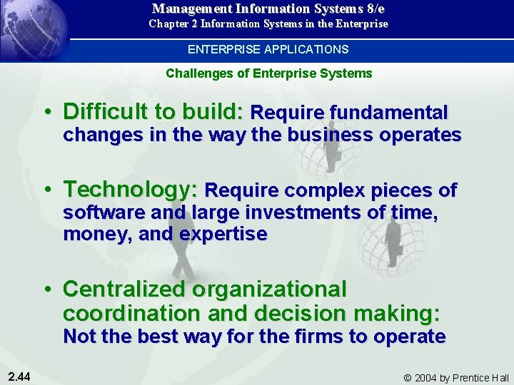 Management Information Systems 8/e Chapter 2 Information Systems in the Enterprise ENTERPRISE APPLICATIONS Challenges