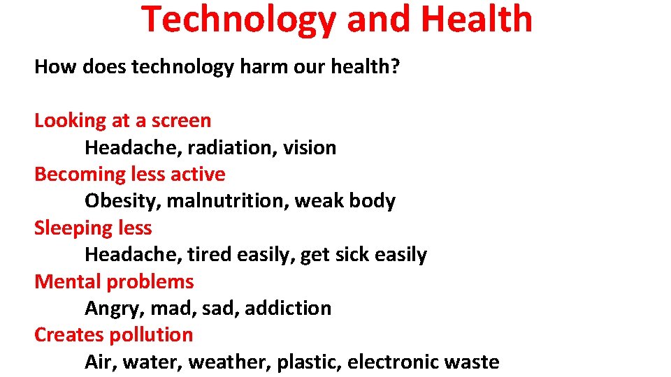 Technology and Health How does technology harm our health? Looking at a screen Headache,