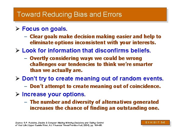 Toward Reducing Bias and Errors Ø Focus on goals. – Clear goals make decision