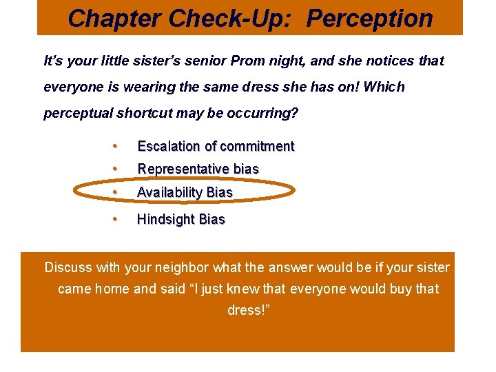 Chapter Check-Up: Perception It’s your little sister’s senior Prom night, and she notices that