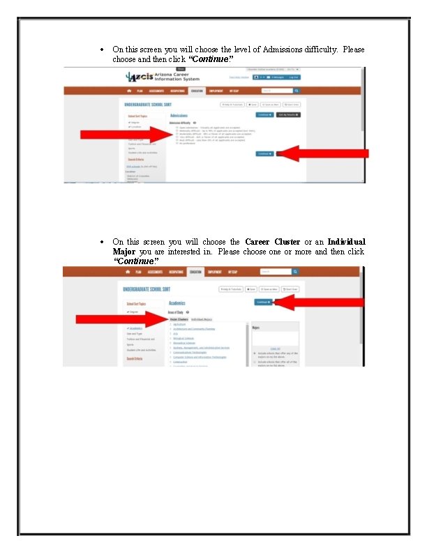  On this screen you will choose the level of Admissions difficulty. Please choose