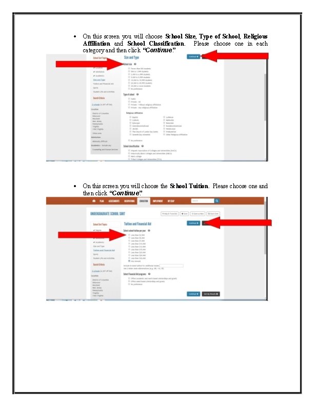  On this screen you will choose School Size, Type of School, Religious Affiliation