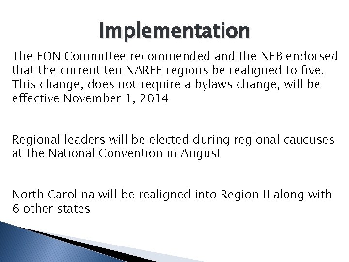 Implementation The FON Committee recommended and the NEB endorsed that the current ten NARFE