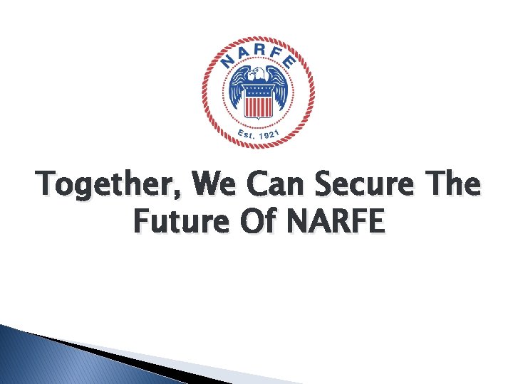 Together, We Can Secure The Future Of NARFE 